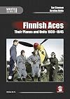 Finnish Aces: Their Planes and Units 1939-1945 (White Series)