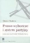 Prawo wyborcze i system partyjny : o teorii systemów wyborczych