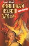 Miลosne igraszki rosyjskich caryc