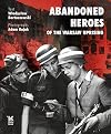 Abandoned Heroes of the Warsaw Uprising