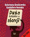 DuΕΌa ksiΔ
ΕΌka o aborcji
