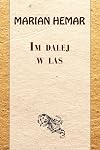 Im dalej w las; wiersze