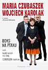 BOKS NA PTAKU, czyli każdy szczyt ma swój CZUBASZEK i KAROLAK