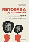 Retoryka i jej zastosowania : podręcznik dla studentów dziennikarstwa i innych kierunków humanistycznych