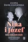 Nina i Józef. Sceny z życia, które minęło