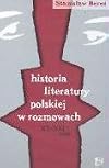 Historia literatury polskiej w rozmowach : XX-XXI wiek