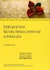 Sangre que se nos va : naturaleza, literatura y protesta social en América Latina