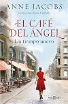 El café del ángel. Un tiempo nuevo / The Angel Cafe. A New Time (Spanish Edition)