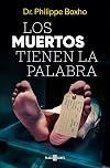 Los muertos tienen la palabra/ The Dead Have the Floor (Spanish Edition)