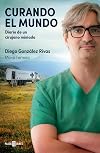 Curando el mundo: Diario de un cirujano nómada (Obras diversas)