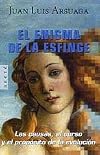 El Enigma de la Esfinge: Las causas, el curso y el propósito de la evolución