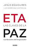 ETA. Las claves de la paz: Confesiones del negociador (Punto de mira) (Spanish Edition)