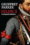 Felipe II. La biografia definitiva
