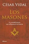 Los Masones. La Historia De La Sociedad Secreta Mas Poderosa Del Mundo (Fc) (Spanish Edition)