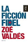 La Ficcion Fidel (Spanish Edition)