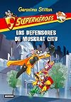 Superheroes 1. Los defensores de Muskrat City (Spanish Edition) (Geronimo Stilton (Spanish))