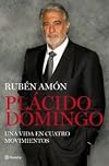Plácido Domingo : un coloso en el teatro del mundo