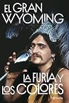 La furia y los colores: Drogas, política y rock & roll (No Ficción)