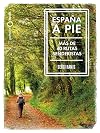 España a pie: Más de 40 Rutas senderistas