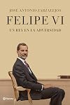 Felipe VI. Un rey en la adversidad (No Ficción) (Spanish Edition)