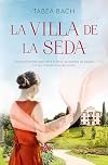 La Villa de la Seda: (Serie La villa de la seda 1) (Spanish Edition)