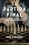 La partida final (Planeta Internacional) (Spanish Edition)