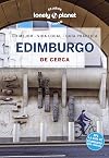 Edimburgo de cerca : lo mejor, vida local, guía práctica