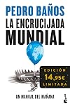 La encrucijada mundial: Un manual del mañana. Edición limitada (Colección Especial)