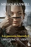 Las guerreras Maxwell, 9. Libre como el viento