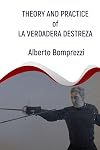 Theory and Practice of La Verdadera Destreza