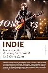Indie: La construcción de un no-género musical (Spanish Edition)