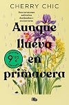 Aunque llueva en primavera (Spanish Edition)