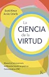 La ciencia de la virtud: Manual de Entrenamiento en Bienestar basado en prácticas Contemplativas (EBC)