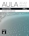 Aula A1-A2 Brasil: curso de español: cuaderno de ejercicios