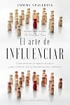 El Arte de Influenciar (Spanish Edition)