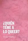 ¿Quién teme a lo queer? (La pasión de Mary Read) (Spanish Edition)