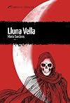 Lluna vella (2ª ED) (LLIBRES DEL DELICTE)