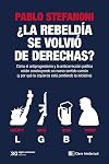 ¿La rebeldía se volvió de derecha?: Cómo el antiprogresismo y la anticorrección política están construyendo un nuevo sentido común (y por qué la izquierda ... en serio) (Singular) (Spanish Edition)