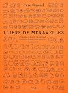 Llibre de meravelles: Inventari il·lustrat de quasi totes les coses vives, mortes i imaginades
