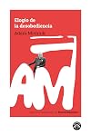 Elogio de la desobediencia (La espuma de los días) (Spanish Edition)