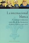 La internacional blanca: Contrarrevolución más allá de las fronteras (España y Francia, 1868-1876)