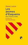 Les &agrave;nimes d'Esquerra : breu hist&ograve;ria d'ERC