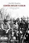 Contra Hitler y Stalin. La resistencia en Europa (1936-1956)