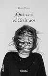 ¿Qué es el relativismo?