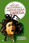 Las locas aventuras de la mitolog&iacute;a griega