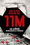 Las claves ocultas del 11M: 20 Años buscando la verdad
