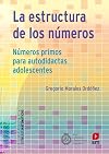 La estructura de los números : números primos para autodidactas adolescentes