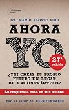 Ahora yo (Plataforma actual) (Spanish Edition)