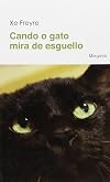 Cando o gato mira de esguello (Mudanzas) (Galician Edition)