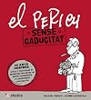 PERICH SENSE CADUCITAT. LA SATIRA QUE NO RESPETA RES, EL